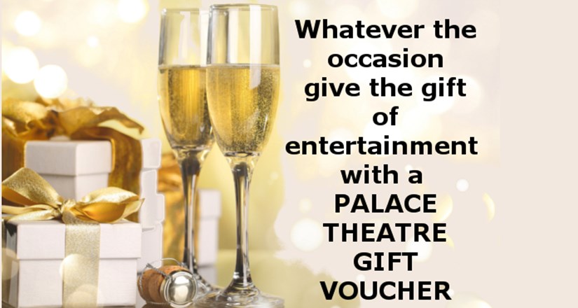 Palace Theatre Vouchers!