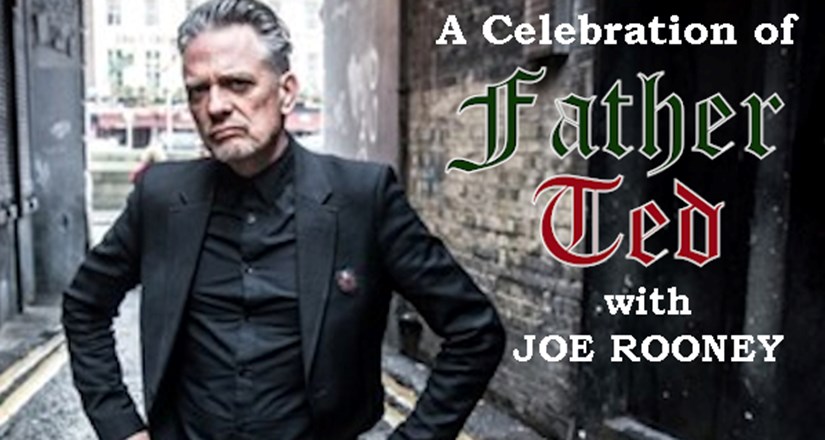 A Celebration Of Father Ted With Joe Rooney
