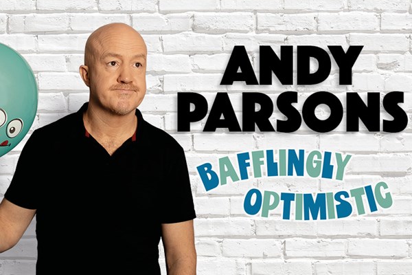 Andy Parsons: Bafflingly Optimistic